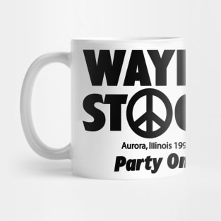 Wayne Stock - Party on! Mug